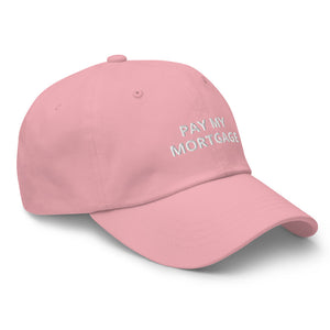 " PAY MY MORTGAGE" Dad hat