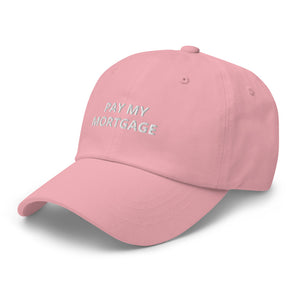 " PAY MY MORTGAGE" Dad hat